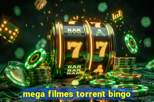 mega filmes torrent bingo